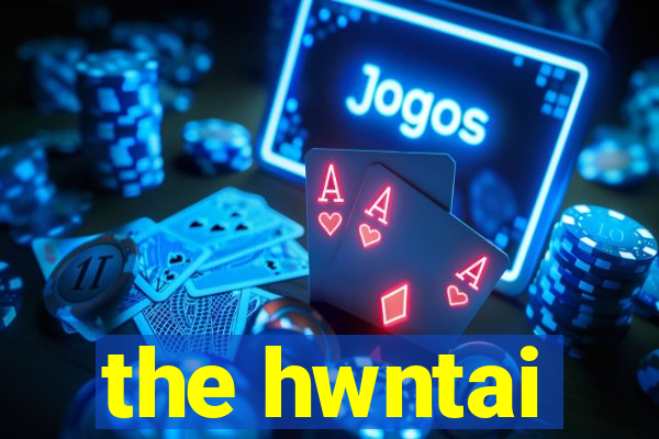 the hwntai